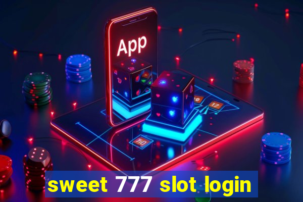 sweet 777 slot login