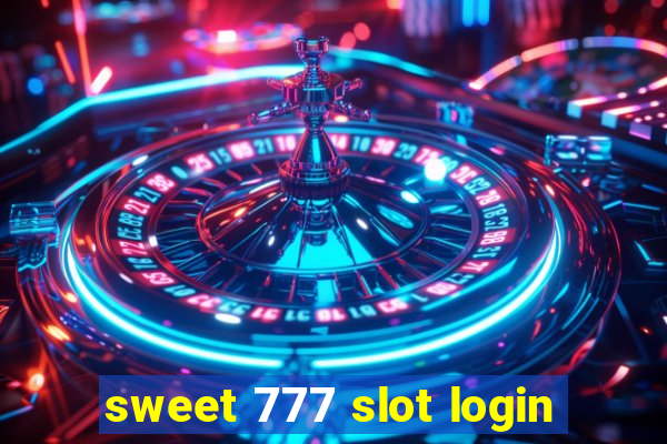 sweet 777 slot login