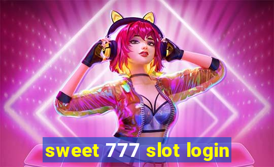 sweet 777 slot login