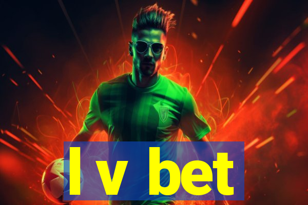 l v bet