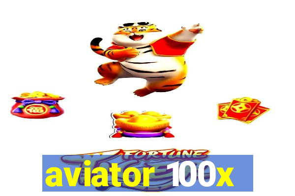 aviator 100x