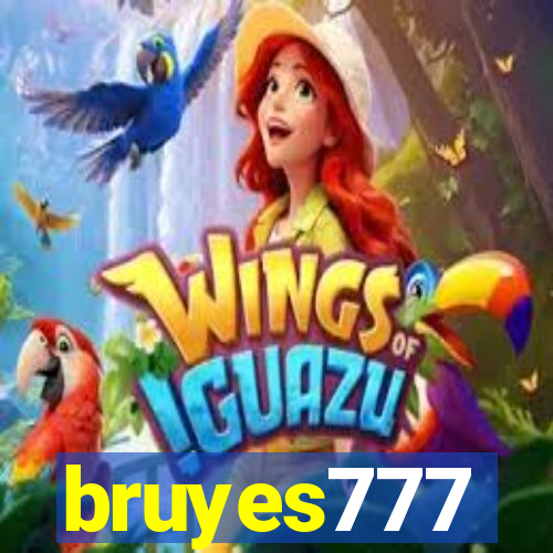 bruyes777