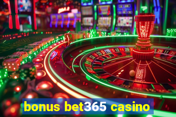 bonus bet365 casino