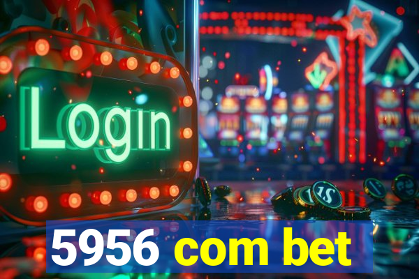 5956 com bet