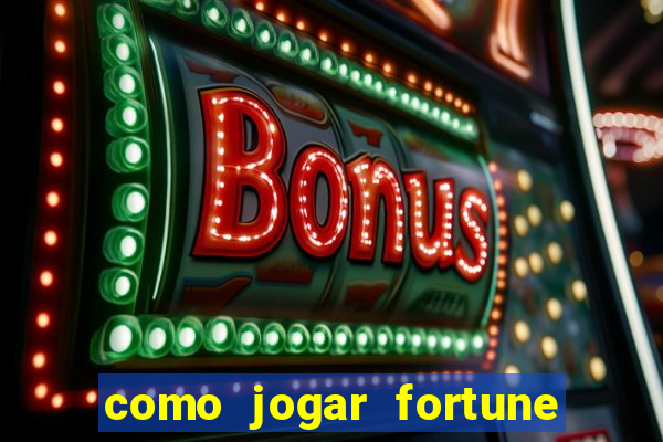 como jogar fortune tiger sem depositar