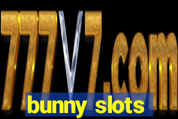 bunny slots