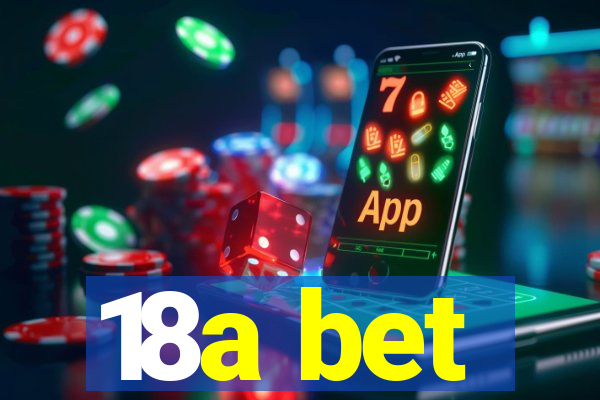 18a bet