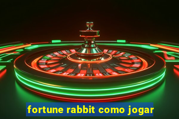 fortune rabbit como jogar