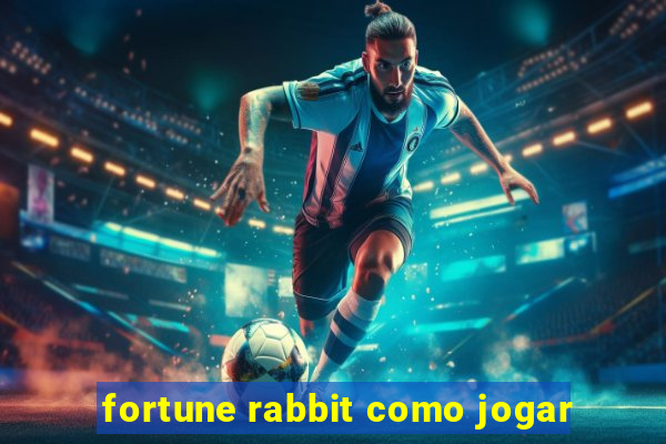 fortune rabbit como jogar