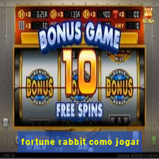 fortune rabbit como jogar