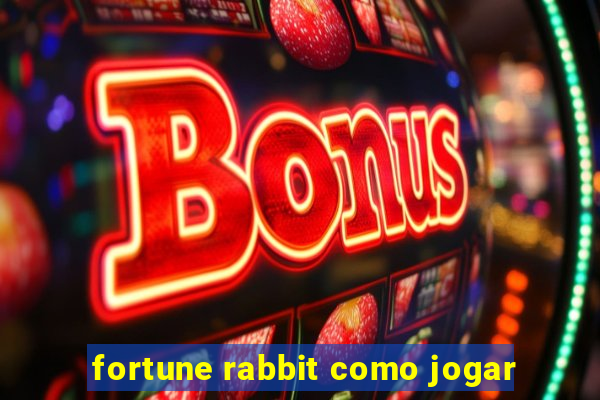 fortune rabbit como jogar