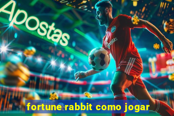 fortune rabbit como jogar