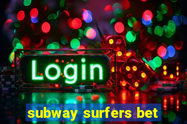 subway surfers bet