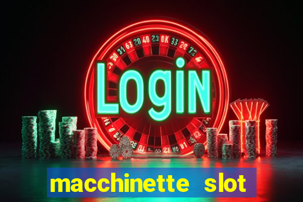 macchinette slot come vincere