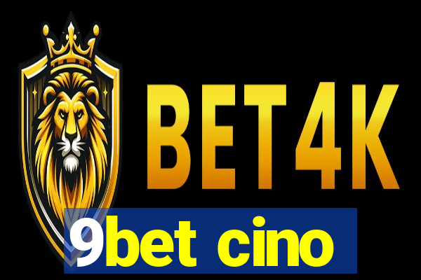 9bet cino