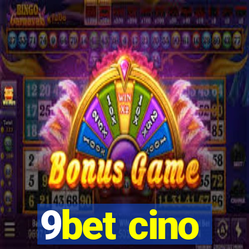 9bet cino