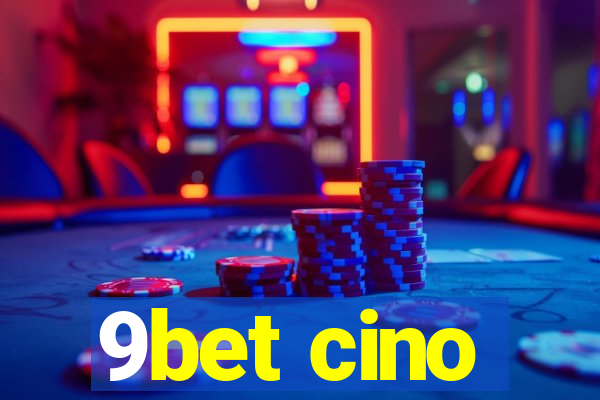 9bet cino