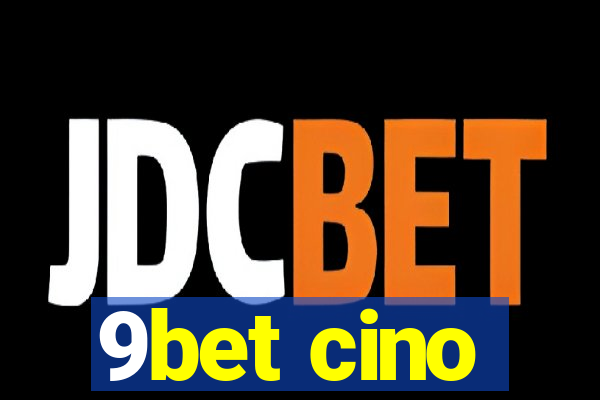 9bet cino