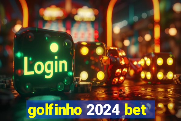 golfinho 2024 bet