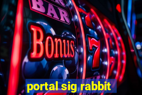 portal sig rabbit