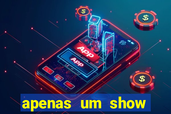 apenas um show pancadaria 2