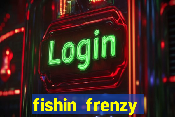 fishin frenzy fortune spins slot free play