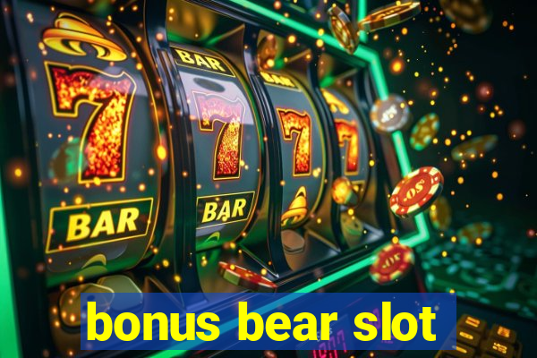 bonus bear slot