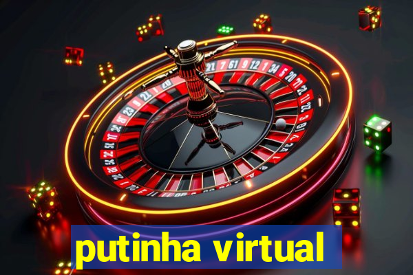 putinha virtual