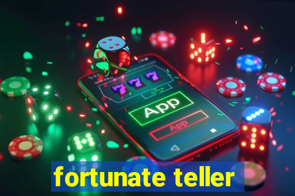 fortunate teller