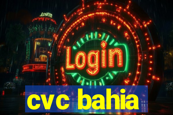 cvc bahia