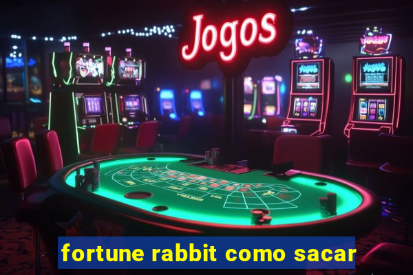 fortune rabbit como sacar