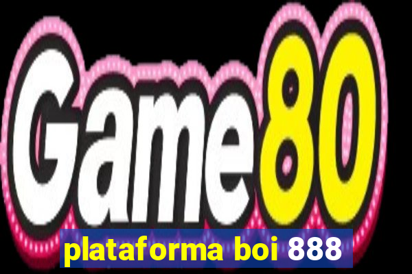 plataforma boi 888