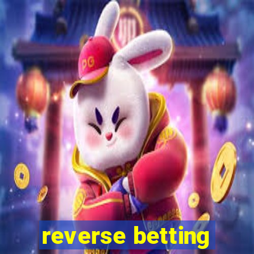 reverse betting