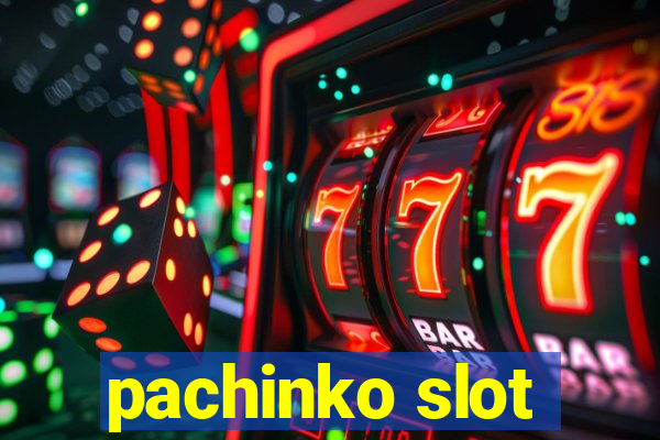 pachinko slot