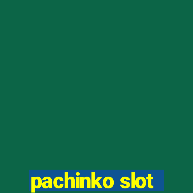 pachinko slot