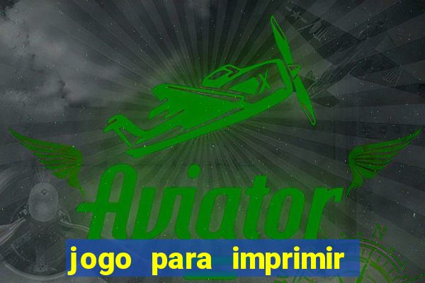 jogo para imprimir e montar