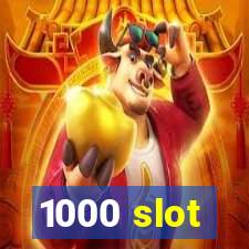 1000 slot