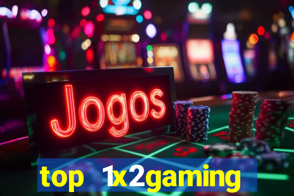 top 1x2gaming online slot sites