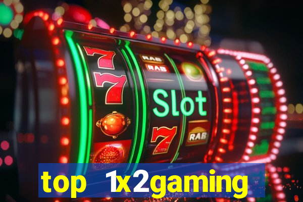 top 1x2gaming online slot sites