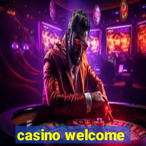 casino welcome