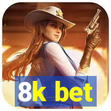 8k bet