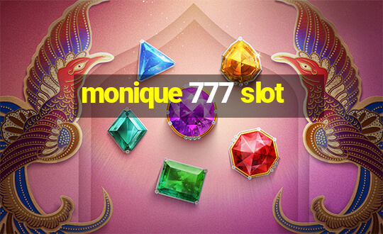 monique 777 slot