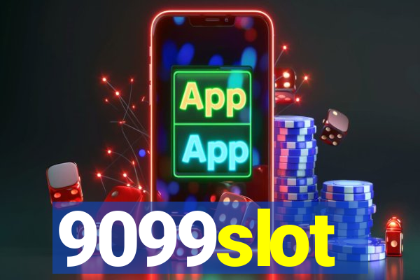 9099slot