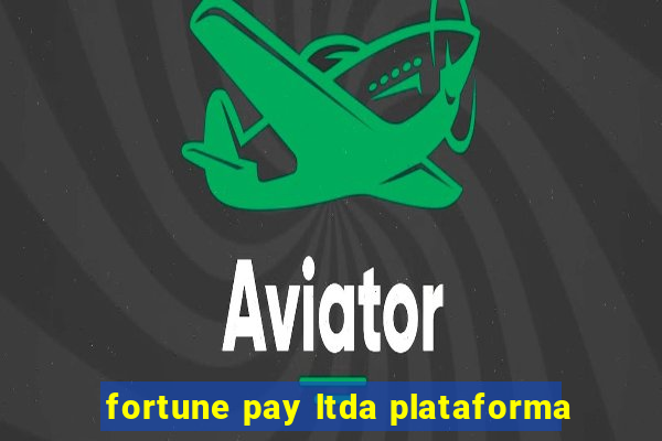 fortune pay ltda plataforma