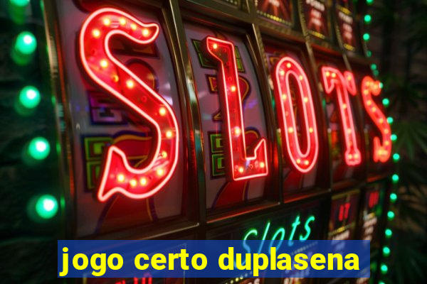 jogo certo duplasena