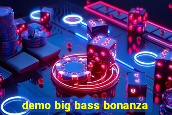 demo big bass bonanza