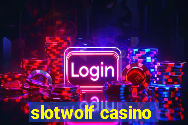 slotwolf casino