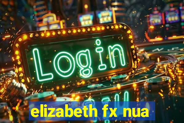 elizabeth fx nua