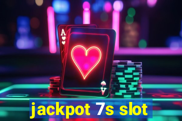 jackpot 7s slot