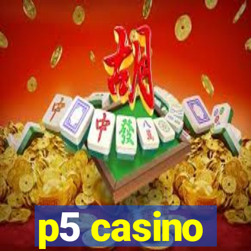 p5 casino